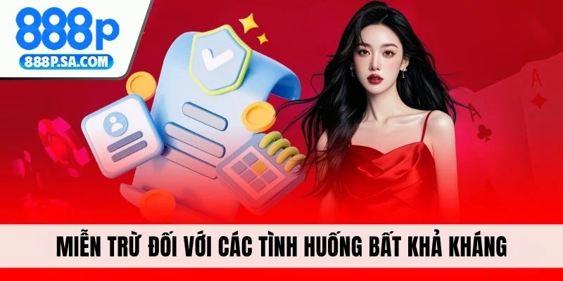Miễn trừ đối với các tình huống bất khả kháng