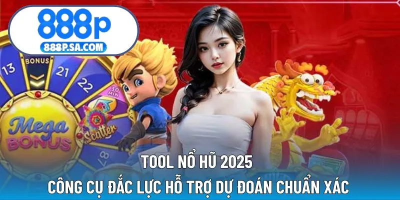 Tool Nổ Hũ 2025